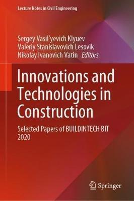 Innovations and Technologies in Construction: Selected Papers of BUILDINTECH BIT 2020 - cover