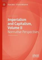 Imperialism and Capitalism, Volume II: Normative Perspectives