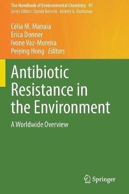 Antibiotic Resistance in the Environment: A Worldwide Overview - cover