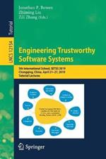 Engineering Trustworthy Software Systems: 5th International School, SETSS 2019, Chongqing, China, April 21–27, 2019, Tutorial Lectures