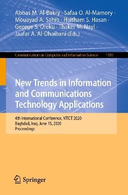 New Trends in Information and Communications Technology Applications: 4th International Conference, NTICT 2020, Baghdad, Iraq, June 15, 2020, Proceedings - cover