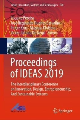 Proceedings of IDEAS 2019: The Interdisciplinary Conference on Innovation, Design, Entrepreneurship, And Sustainable Systems - cover