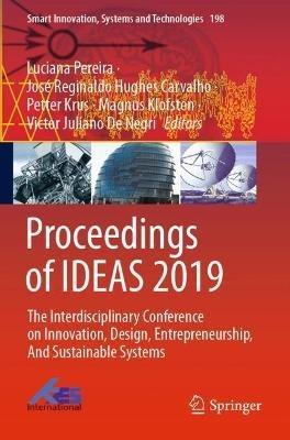 Proceedings of IDEAS 2019: The Interdisciplinary Conference on Innovation, Design, Entrepreneurship, And Sustainable Systems - cover