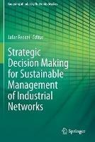 Strategic Decision Making for Sustainable Management of Industrial Networks - cover