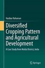 Diversified Cropping Pattern and Agricultural Development: A Case Study from Malda District, India