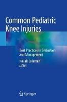 Common Pediatric Knee Injuries: Best Practices in Evaluation and Management - cover