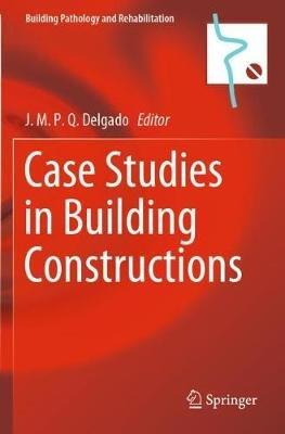 Case Studies in Building Constructions - cover