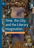 Libro in inglese Time, the City, and the Literary Imagination 