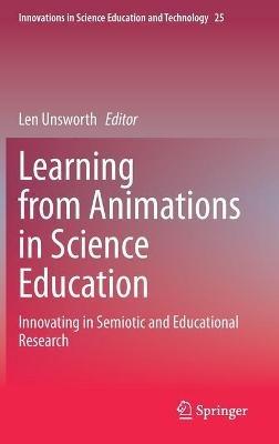 Learning from Animations in Science Education: Innovating in Semiotic and Educational Research - cover