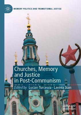 Churches, Memory and Justice in Post-Communism - cover