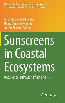 Sunscreens in Coastal Ecosystems: Occurrence, Behavior, Effect and Risk - cover