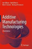 Libro inglese Additive Manufacturing Technologies Ian Gibson , David Rosen , Brent Stucker