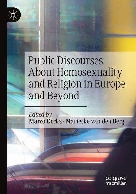 Public Discourses About Homosexuality and Religion in Europe and Beyond - cover