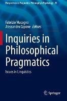 Inquiries in Philosophical Pragmatics: Issues in Linguistics