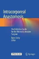 Intracorporeal Anastomosis: The Definitive Guide for the Minimally Invasive Surgeon - cover