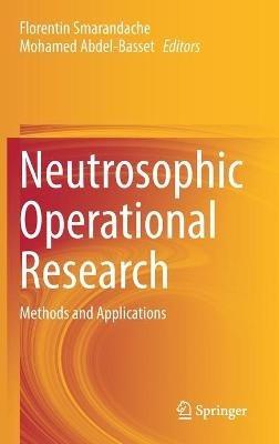 Neutrosophic Operational Research: Methods and Applications - cover