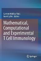 Mathematical, Computational and Experimental T Cell Immunology - cover