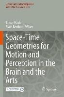 Space-Time Geometries for Motion and Perception in the Brain and the Arts - cover
