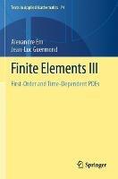 Finite Elements III: First-Order and Time-Dependent PDEs - Alexandre Ern,Jean-Luc Guermond - cover