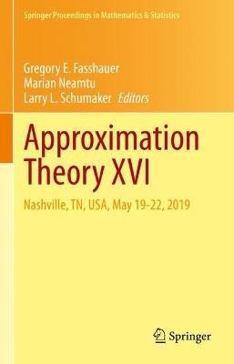 Approximation Theory XVI: Nashville, TN, USA, May 19-22, 2019 - cover