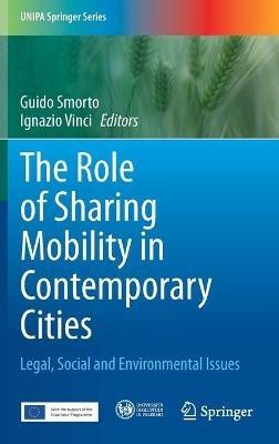 The Role of Sharing Mobility in Contemporary Cities: Legal, Social and Environmental Issues - cover