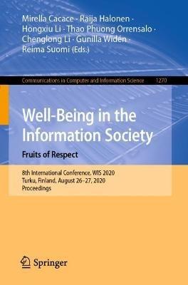 Well-Being in the Information Society. Fruits of Respect: 8th International Conference, WIS 2020, Turku, Finland, August 26–27, 2020, Proceedings - cover