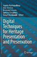 Digital Techniques for Heritage Presentation and Preservation