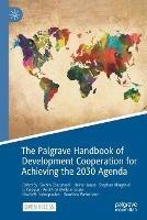 The Palgrave Handbook of Development Cooperation for Achieving the 2030 Agenda: Contested Collaboration - cover