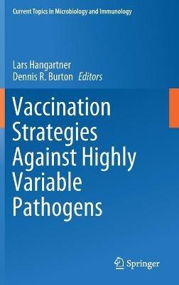 Vaccination Strategies Against Highly Variable Pathogens - cover