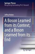 A Boson Learned from its Context, and a Boson Learned from its End