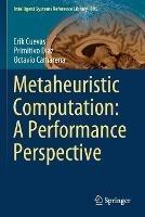 Libro inglese Metaheuristic Computation: A Performance Perspective Erik Cuevas , Primitivo Diaz , Octavio Camarena
