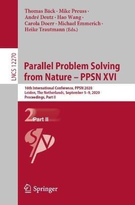Parallel Problem Solving from Nature – PPSN XVI: 16th International Conference, PPSN 2020, Leiden, The Netherlands, September 5-9, 2020, Proceedings, Part II - cover