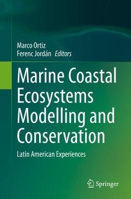Marine Coastal Ecosystems Modelling and Conservation: Latin American Experiences - cover