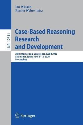 Case-Based Reasoning Research and Development: 28th International Conference, ICCBR 2020, Salamanca, Spain, June 8–12, 2020, Proceedings - cover