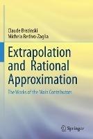 Extrapolation and  Rational Approximation: The Works of the Main Contributors - Claude Brezinski,Michela Redivo-Zaglia - cover