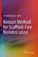 Kenzan Method for Scaffold-Free Biofabrication - cover