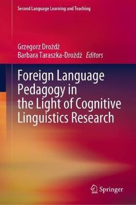 Foreign Language Pedagogy in the Light of Cognitive Linguistics Research - cover
