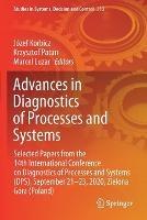 Advances in Diagnostics of Processes and Systems: Selected Papers from the 14th International Conference on Diagnostics of Processes and Systems (DPS), September 21–23, 2020, Zielona Góra (Poland) - cover