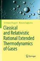 Classical and Relativistic Rational Extended Thermodynamics of Gases - Tommaso Ruggeri,Masaru Sugiyama - cover