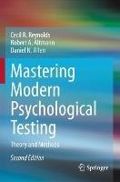 Mastering Modern Psychological Testing: Theory and Methods - Cecil R. Reynolds,Robert A. Altmann,Daniel N. Allen - cover