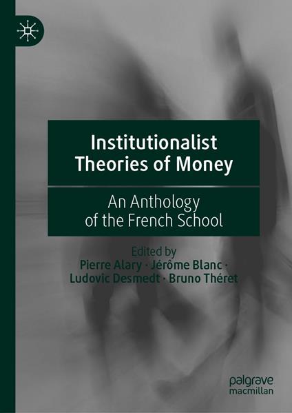 Institutionalist Theories of Money