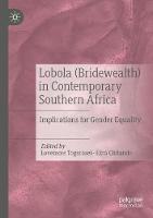 Lobola (Bridewealth) in Contemporary Southern Africa: Implications for Gender Equality
