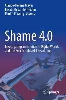 Shame 4.0: Investigating an Emotion in Digital Worlds and the Fourth Industrial Revolution - cover