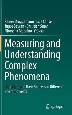 Measuring and Understanding Complex Phenomena: Indicators and their Analysis in Different Scientific Fields - cover