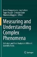 Measuring and Understanding Complex Phenomena: Indicators and their Analysis in Different Scientific Fields - cover