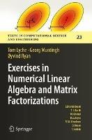 Libro inglese Exercises in Numerical Linear Algebra and Matrix Factorizations Tom Lyche , Georg Muntingh , Øyvind Ryan