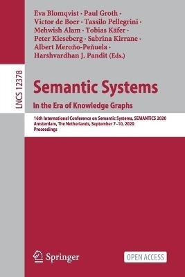 Semantic Systems. In the Era of Knowledge Graphs: 16th International Conference on Semantic Systems, SEMANTiCS 2020, Amsterdam, The Netherlands, September 7–10, 2020, Proceedings - cover