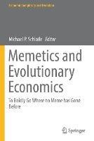 Memetics and Evolutionary Economics: To Boldly Go Where no Meme has Gone Before