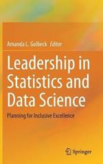 Leadership in Statistics and Data Science: Planning for Inclusive Excellence