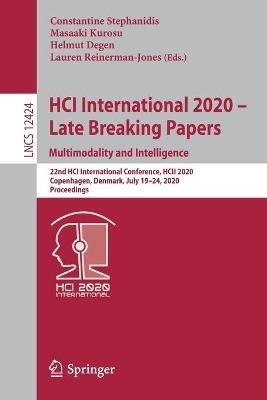HCI International 2020 - Late Breaking Papers: Multimodality and Intelligence: 22nd HCI International Conference, HCII 2020, Copenhagen, Denmark, July 19–24, 2020, Proceedings - cover